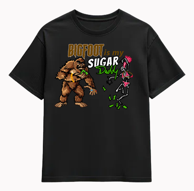 Bigfoot is my Sugar Daddy Tee