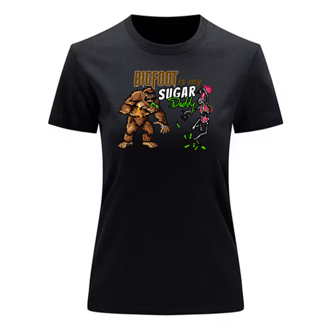 Bigfoot is my Sugar Daddy Women's Tee
