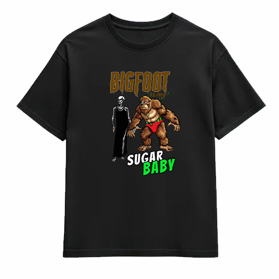 Bigfoot is my Sugar Baby Tee