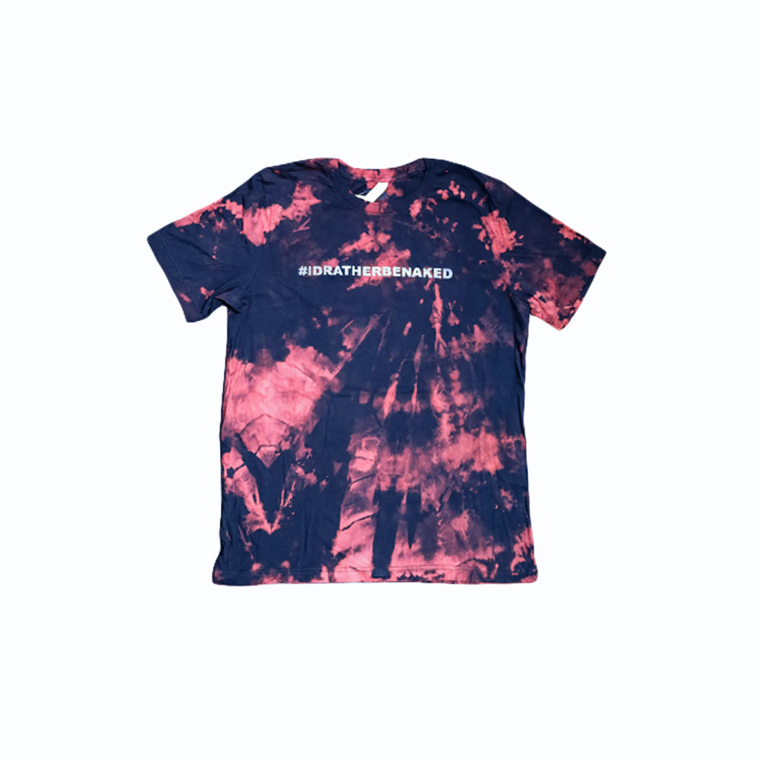 #IDRATHERBENAKED Tee - Original Design